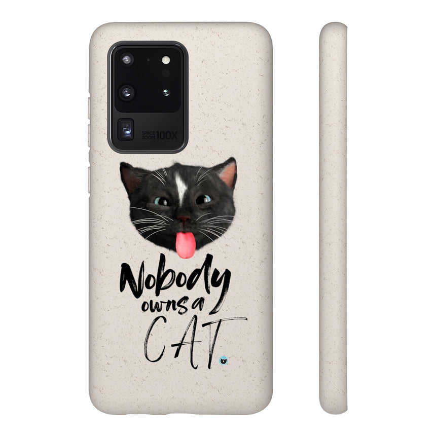 Nobody Owns A Cat | Biodegradable Case