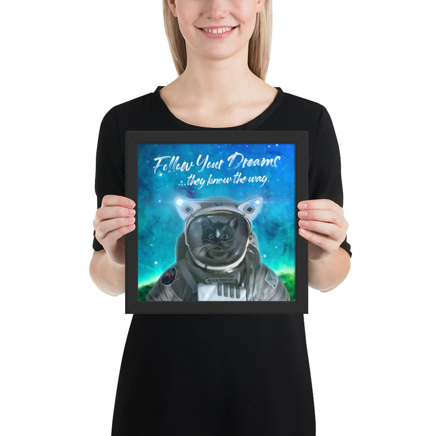 Felini Space Cat - Follow Your Dreams, Framed Poster