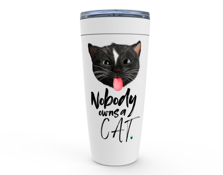 Viking Tumbler 20oz white with Felini the Kitty sticking tongue out with text Nobody Owns A Cat