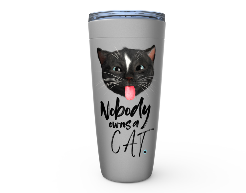 Viking Tumbler 20oz silver metal with Felini the Kitty sticking tongue out with text Nobody Owns A Cat